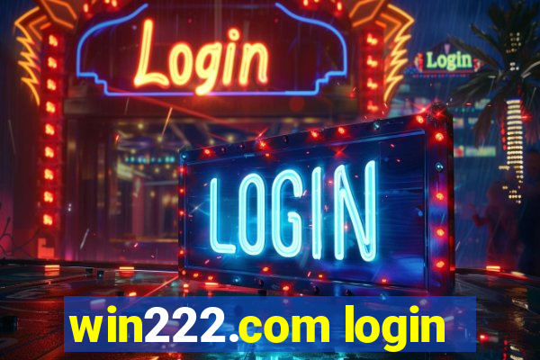 win222.com login